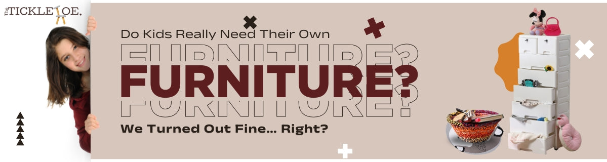 Do Kids Really Need Their Own Furniture? We Turned Out Fine… Right?